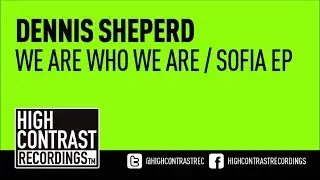 Dennis Sheperd - Sofia [High Contrast Recordings]