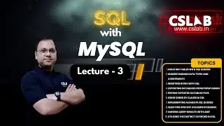 SQL with MySQL Lecture 3 in Hindi - About DBMS and SQL Qurery BASICS   | CSLAB -  Sikar