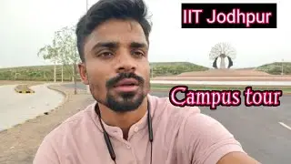 IIT Jodhpur Campus tour || Mini Vlog