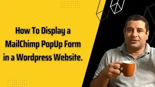 How to Display a Mailchimp Popup Form in a WordPress Website (2024 Updated)