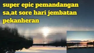 Super epic pemandangan di sore hari jembatan pekanheran
