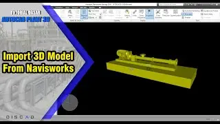Import 3D Model From Navisworks to Plant 3D