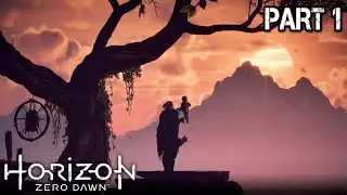 Horizon Zero Dawn Gameplay Walkthrough | Part 1 - Aloy | No Commentary