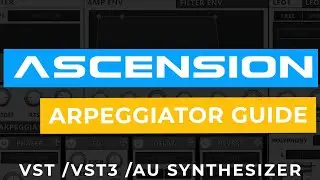 Ascension VST - MIDI Arpeggiator Guide