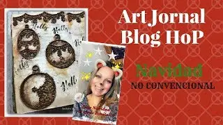 Art Journal Blog hop Navidad no Convencional
