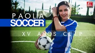 PAOLA XV AÑOS SOCCER CLIP