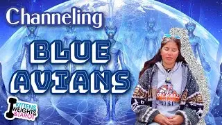 Psychic Channeling Blue Avians | Ep.31
