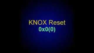 KNOX Reset 0x0(0) - S1:E1