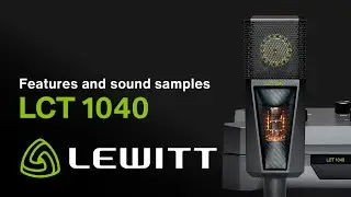 LCT 1040 - Features and Sound Samples by LEWITT