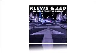 Klevis & Leo - Starting from the Bottom