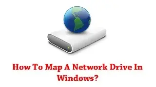 How To Map A Network Drive In Windows?