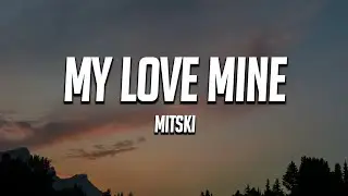 Mitski - My Love Mine All Mine (Lyrics)