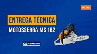 Entrega Técnica: Motosserra MS 162 Stihl