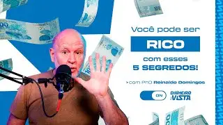 Os 5 segredos para ENRIQUECER 💰