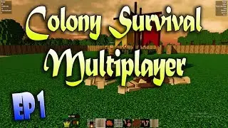Colony Survival Multiplayer Ep 1 4.0! Gameplay – The New Series! ( Colony Survival Playthrough )
