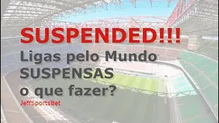⚽️ ⛔️ LIGAS PELO MUNDO SUSPENSAS!! E AGORA O QUE FAZER? 😐