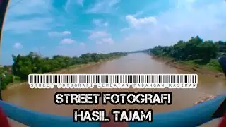 STREET FOTOGRAFI HASIL TAJAM