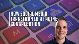 How social media transformed a fading congregation with Caleb Lines