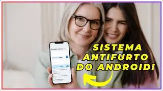 Recursos do Android contra roubo de celular: como funciona?