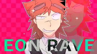 EON RAVE || ANIMATION MEME