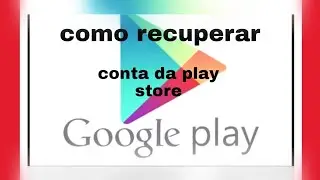 Saiba como recuperar sua play store sem perder nenhum dados