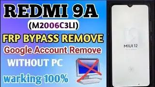 Redmi 9A FRP Bypass Without PC ｜ How To Remove Google Account Redmi 9A M2006C3LG