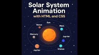 Solar System Animation with HTML and CSS | Step-by-Step Animation Tutorial for Beginners