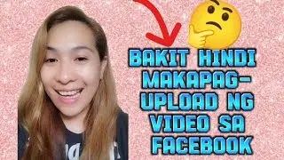 BAKIT HINDI MAKAPAG UPLOAD NG VIDEO SA FACEBOOK REELS 
