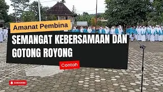 Amanat Pembina Upacara tentang Gotong Royong dan Semangat Kebersamaan
