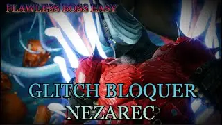 Destiny 2. GLITCH/BUG COMMENT BLOQUER NEZAREC (FLAWLESS EASY)