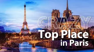 Crazy Top Place in Paris | How to Visit Paris