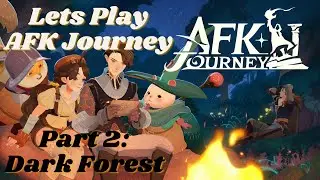 Let's Play AFK Journey | Continuation of the Story! Part 2: Dark Forest [Ger/Eng]