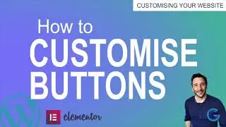 How to customise a button in Elementor