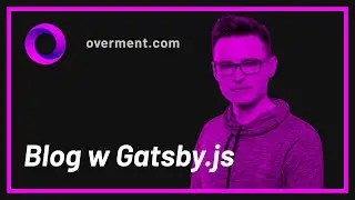 overment.com - #10 Blog w Gatsby.js