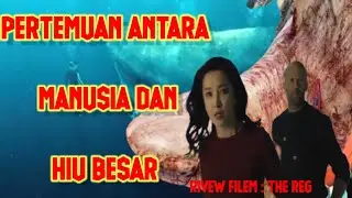 pertempura antara manusia dan hiu besar _ alur cerita : the meg