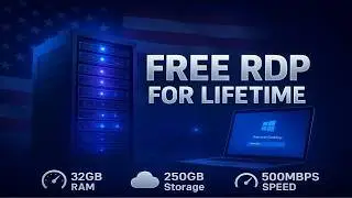Lifetime Free RDP 2026 | Get 32GB RAM, US Server & 500MBPS Speed | No Credit Card Needed
