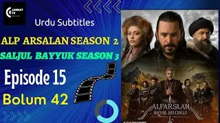 Alparslan Büyük Selçuklu Season 2 Episode 15 In Urdu Subtitles | Bolum 42