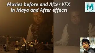 Movies before and After and VFX in Maya and After effects