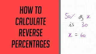 How to calculate Reverse Percentages