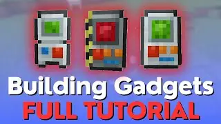 Building Gadgets Full Tutorial - MC 1.12 - 1.21
