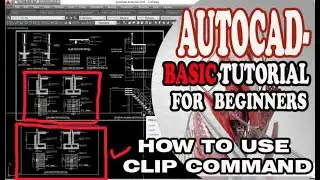 AUTOCAD - HOW TO USE CLIP COMMAND