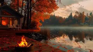 Autumn cabin space by the lake - Nature sounds, relaxing campfire sounds
