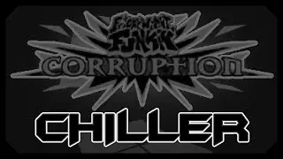 CHILLER Funnymix (Instrumental) || Friday Night Funkin': Corruption
