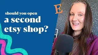 Should You Open a Second Etsy Shop? Here's Why Most Sellers Shouldn't