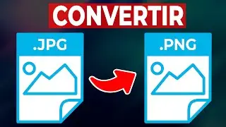Cómo Convertir un Archivo JPG a PNG ¡Sin Programas!