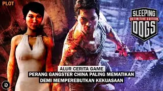 Seluruh Alur Cerita Game SLEEPING DOGS - Plot Sleeping Dogs Definitive Edition (United Front Games)
