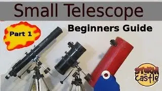 The Small Telescope Beginners Guide - Part 1: All about the telescope