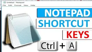 Notepad Shortcut Keys  | Most useful Shortcut keys for windows notepad