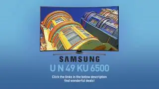 SAMSUNG UN49KU6500 ( KU6500 ) 4K UHD TV // FULL SPECS REVIEW