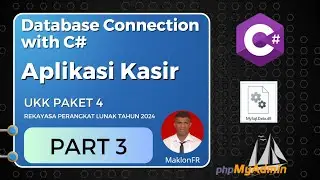 UKK PAKET 4  RPL - APLIKASI KASIR DESKTOP CLIENT-SERVER DENGAN C SHARP (PART 3 - KONEKSI DATABASE)
